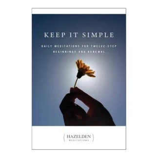 A book called Keep it Simple an Hazelden book