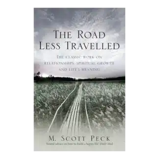 A Book called The Road Less Travelled by M Scott Peck