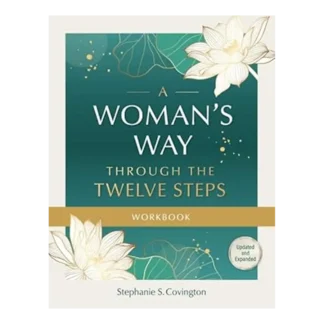 Book called A Woman's Way through the twelve steps by Stephanie S Covington